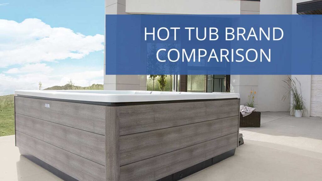 hot tub brand comparison
