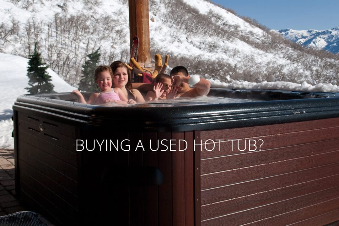 Should i buy a used hot tub