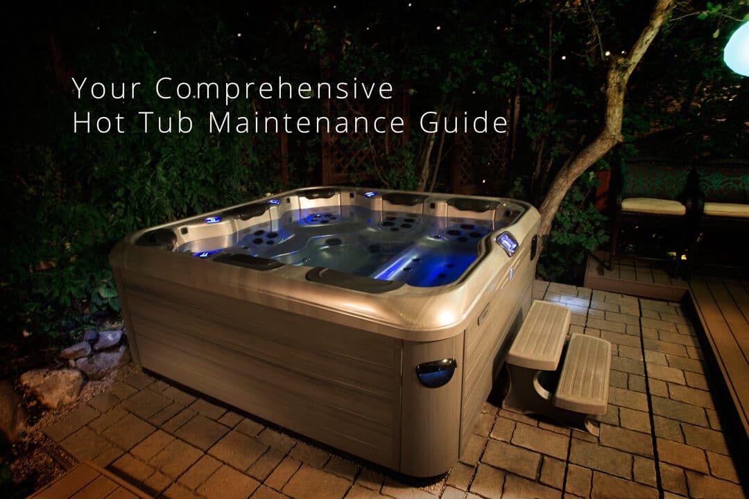 how to maintain a hot tub expert guide