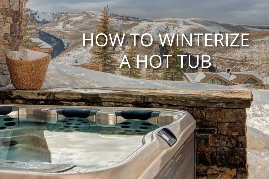 How to winterize a hot tub