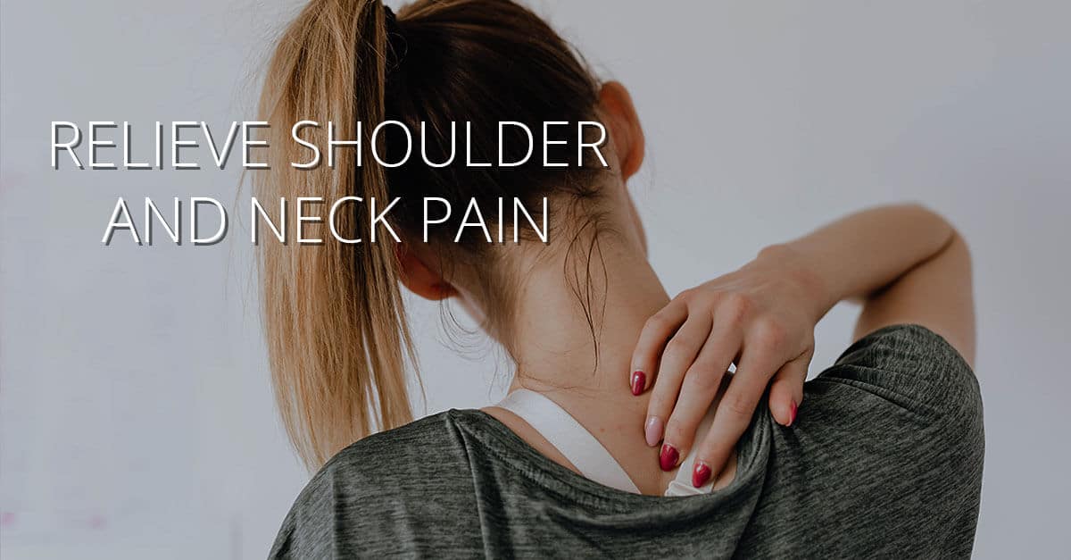 shoulder and neck pain relief